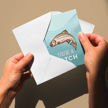 Load image into Gallery viewer, &quot;You&#39;re A Catch&quot; Greeting Card – Featuring a Hand-Drawn Cutthroat Trout
