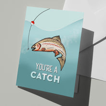 Load image into Gallery viewer, &quot;You&#39;re A Catch&quot; Greeting Card – Featuring a Hand-Drawn Cutthroat Trout
